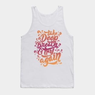 Take a Deep Breath and Try Again Tank Top